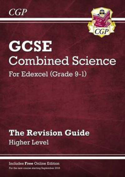 New GCSE Combined Science Edexcel Revision Guide - Higher includes Online Edition, Videos & Quizzes - CGP Edexcel GCSE Combined Science - CGP Books - Kirjat - Coordination Group Publications Ltd (CGP - 9781782945741 - keskiviikko 7. joulukuuta 2022