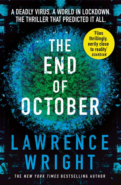 Cover for Lawrence Wright · The End of October: A page-turning thriller that warned of the risk of a global virus (Paperback Book) (2020)