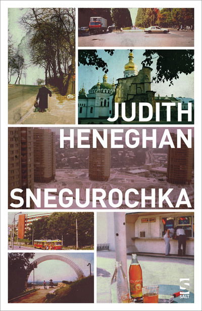 Cover for Judith Heneghan · Snegurochka - Salt Modern Fiction (Paperback Book) (2019)