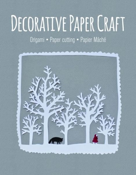 Decorative Paper Craft - Gmc - Books - GMC Publications - 9781784941741 - October 6, 2016