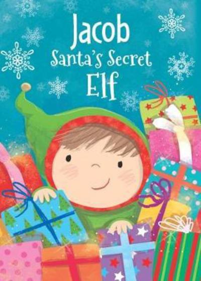 Cover for Katherine Sully · Jacob - Santa's Secret Elf (Hardcover Book) (2017)