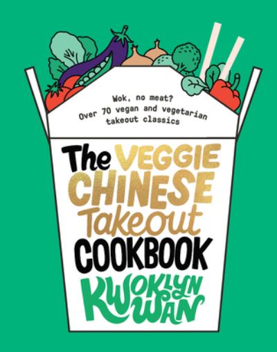 Cover for Kwoklyn Wan · Veggie Chinese Takeout (Hardcover Book) (2020)