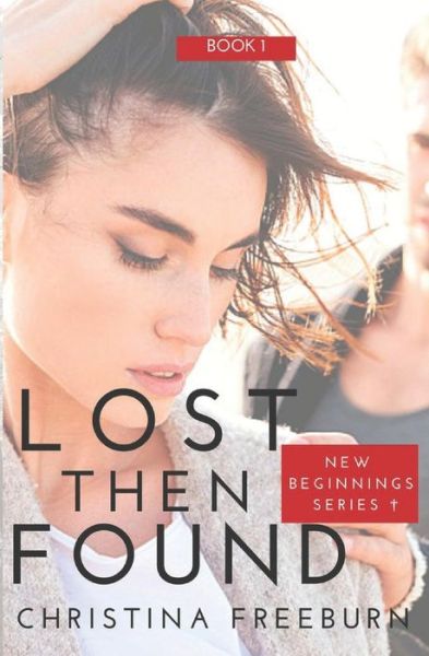 Cover for Christina Freeburn · Lost Then Found (Pocketbok) (2019)