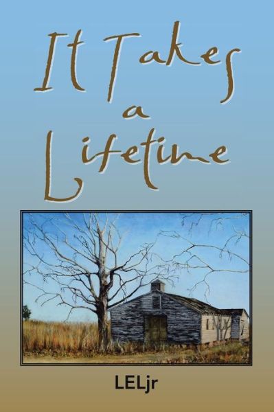 Cover for LELjr · It Takes a Lifetime (Book) (2020)