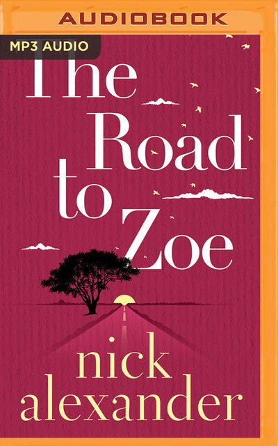 The Road to Zoe - Nick Alexander - Music - Brilliance Corporation - 9781799747741 - March 10, 2020