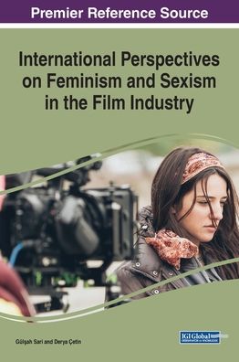 Cover for International Perspectives on Feminism and Sexism in the Film Industry (Innbunden bok) (2019)