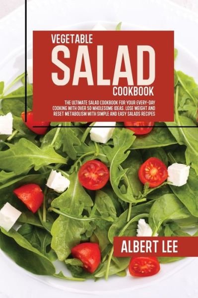 Cover for Albert Lee · Vegetable Salad Cookbook (Paperback Book) (2021)