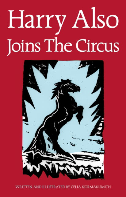 Cover for Celia Norman Smith · Harry Also Joins The Circus - The Tales of Harry Also (Paperback Book) (2025)