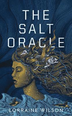 Cover for Lorraine Wilson · Salt Oracle - We Are All Ghosts in the Forest (Hardcover Book) (2025)