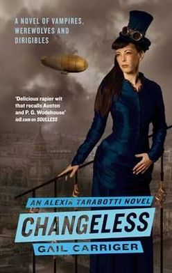 Changeless: Book 2 of The Parasol Protectorate - Parasol Protectorate - Gail Carriger - Bücher - Little, Brown Book Group - 9781841499741 - 2. September 2010