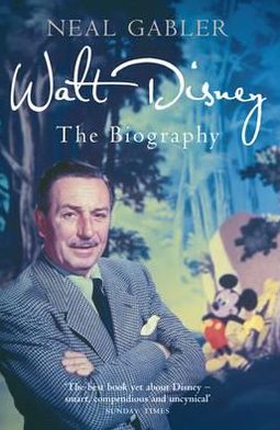 Cover for Neal Gabler · Walt Disney: The Biography (Paperback Book) (2011)