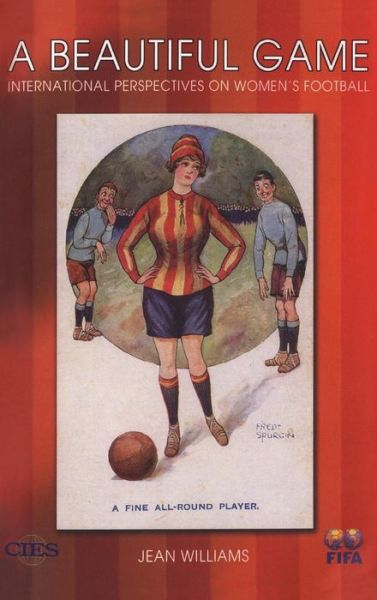 Cover for Jean Williams · A Beautiful Game: International Perspectives on Women's Football (Hardcover Book) (2007)