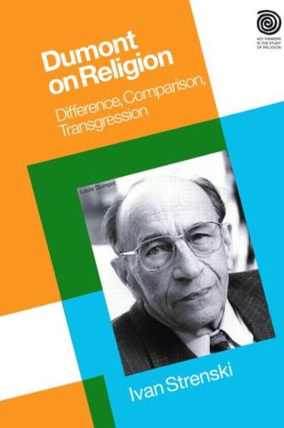 Cover for Ivan Strenski · Dumont on Religion: Difference, Comparison, Transgression - Key Thinkers in the Study of Religion (Paperback Book) (2008)