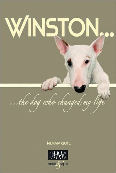 Winston: The Dog Who Changed My Life - Hilmar Klute - Books - Veloce Publishing Ltd - 9781845842741 - October 29, 2009