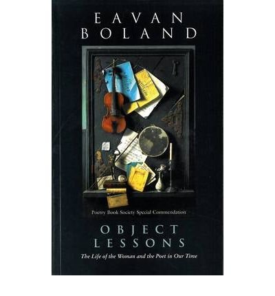 Cover for Eavan Boland · Object Lessons: The Life of the Woman and the Poet in Our Time - Lives &amp; letters (Hardcover Book) (1995)