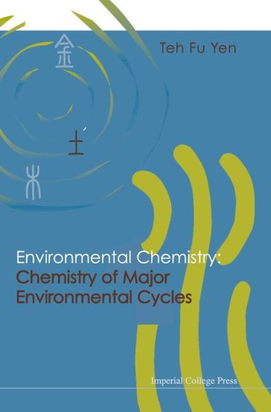 Cover for Yen, Teh Fu (Univ Of Southern California, Usa) · Environmental Chemistry: Chemistry Of Major Environmental Cycles (Gebundenes Buch) (2005)