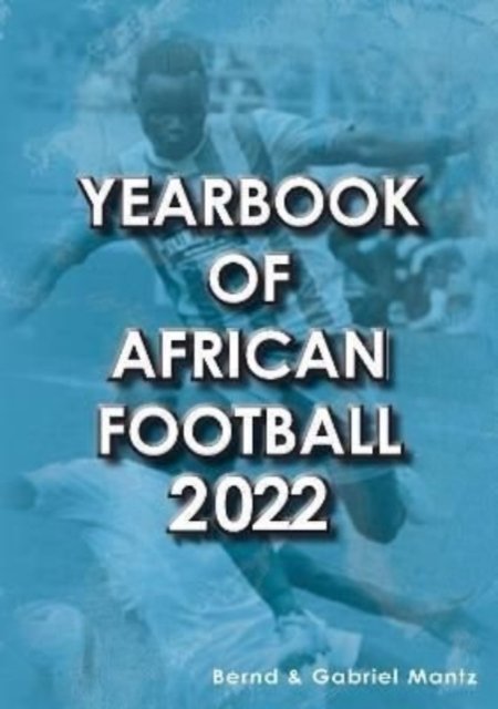 Cover for Bernd Mantz · Yearbook of African Football 2022 (Pocketbok) (2022)