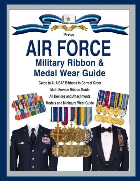 Cover for Col Frank C Foster · Air Force Military Ribbon &amp; Medal Wear Guide (Taschenbuch) (2020)
