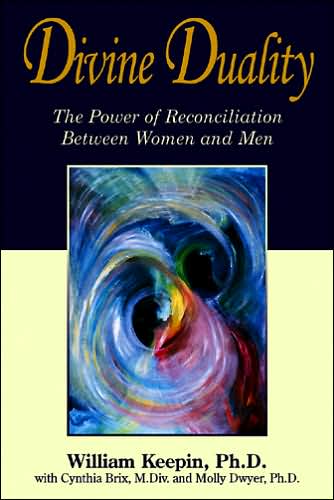 Cover for Keepin, William (William Keepin) · Divine Duality: The Power of Reconciliation Between Women and Men (Paperback Book) (2015)