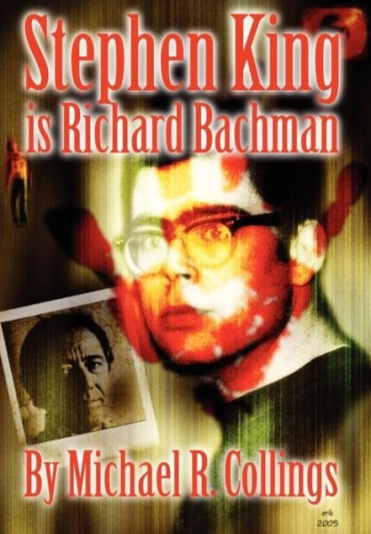 Stephen King is Richard Bachman - Signed Limited - Michael R. Collings - Books - Overlook Connection Press,US - 9781892950741 - June 7, 2011