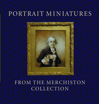 Cover for Stephen Lloyd · Portrait Miniatures from the Merchiston Collection (Paperback Book) (2005)