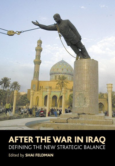 Cover for Shai Feldman · After the War in Iraq: Defining the New Strategic Balance (Hardcover bog) (2003)