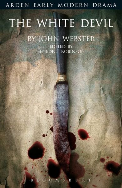 Cover for John Webster · The White Devil - Arden Early Modern Drama (Paperback Book) (2018)