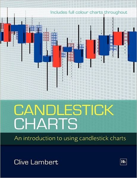 Candlestick Charts - Clive Lambert - Bücher - Harriman House Publishing - 9781905641741 - 30. Januar 2009