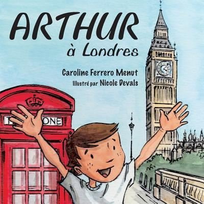 Cover for Caroline Ferrero Menut · Arthur a Londres (Paperback Book) (2015)
