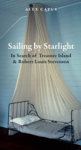 Cover for Alex Capus · Sailing by Starlight: In Search of Treasure Island - Armchair Traveller (Pocketbok) (2013)