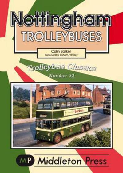 Cover for Colin Barker · Nottingham Trolleybuses - Trolleybuses (Paperback Book) (2015)