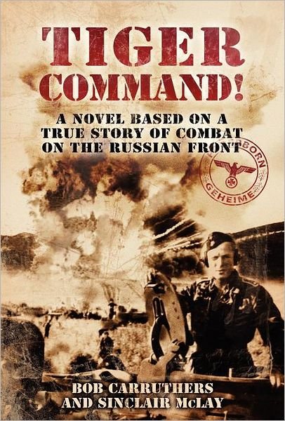 Cover for Bob Carruthers · Tiger Command! (Inbunden Bok) (2011)