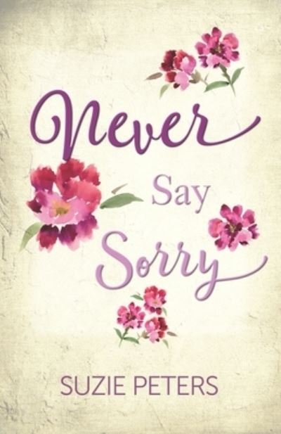 Cover for Suzie Peters · Never Say Sorry (Paperback Book) (2019)