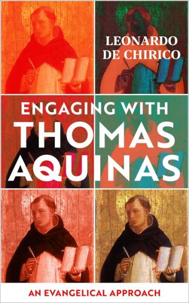 Cover for Leonardo De Chirico · Engaging with Thomas Aquinas: An Evangelical Approach (Paperback Book) (2024)