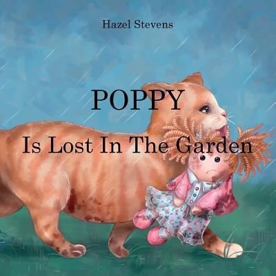 Cover for Hazel Stevens · Poppy is Lost in the Garden (Pocketbok) (2019)