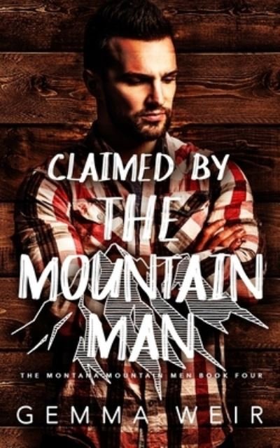 Cover for Gemma Weir · Claimed by the Mountain Man (Taschenbuch) (2021)