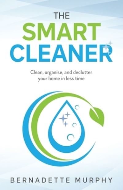 The Smart Cleaner - Bernadette Murphy - Książki - Orla Kelly Publishing - 9781914225741 - 6 grudnia 2021