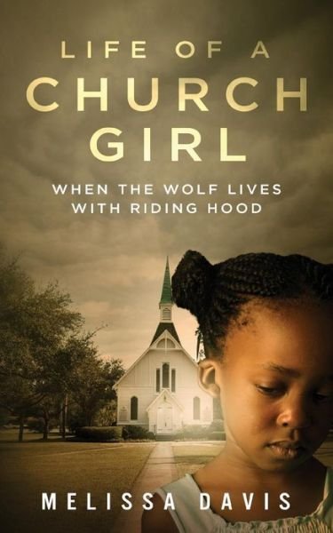 Cover for Melissa Davis · Life of a Church Girl: when the Wolf Lives with Riding Hood (Paperback Book) (2015)