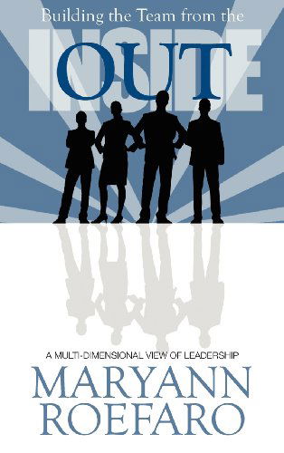 Cover for Maryann Roefaro · Building the Team from the Inside Out (Hardcover Book) (2011)