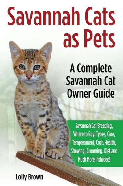 Cover for Lolly Brown · Savannah Cats as Pets (Paperback Book) (2016)