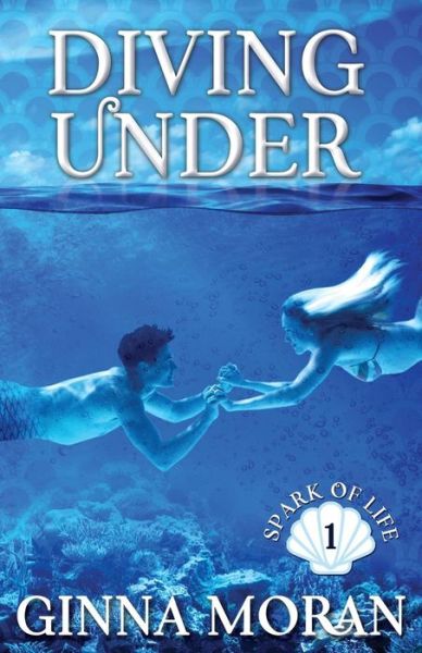 Cover for Ginna Moran · Diving Under (Paperback Book) (2017)