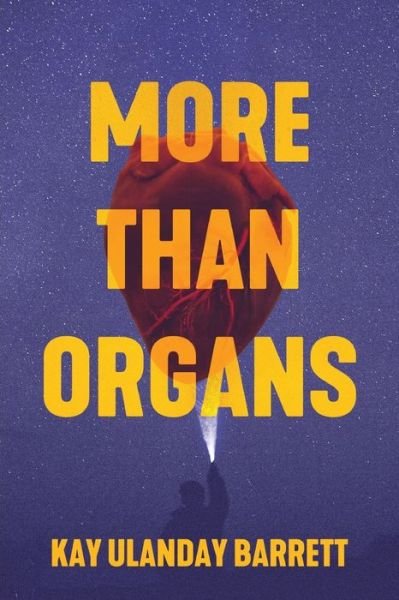 Cover for Kay Ulanday Barrett · More Than Organs (Paperback Book) (2020)