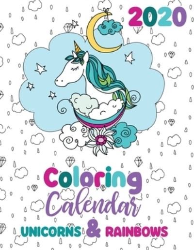 Cover for Gumdrop Press · 2020 Coloring Calendar Unicorns &amp; Rainbows (Taschenbuch) (2019)