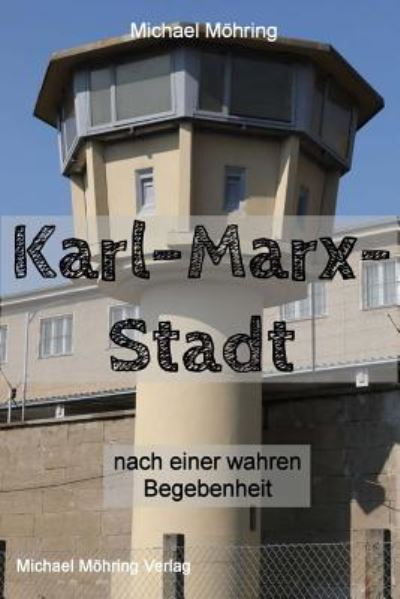 Cover for Michael Möhring · Karl-Marx-Stadt (Pocketbok) (2017)