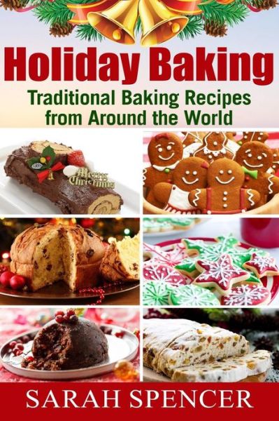 Cover for Sarah Spencer · Holiday Baking ***Black and White Edition*** (Paperback Book) (2017)