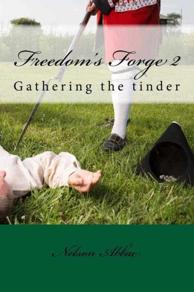 Freedom's Forge 2, - Nelson Abbac - Books - Createspace Independent Publishing Platf - 9781981258741 - December 10, 2017