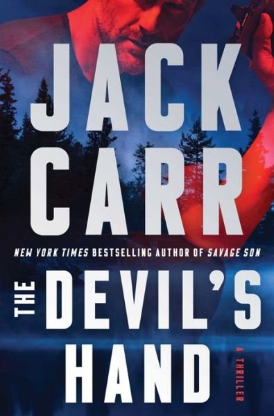 Cover for Jack Carr · The Devil's Hand: A Thriller - Terminal List (Gebundenes Buch) (2021)