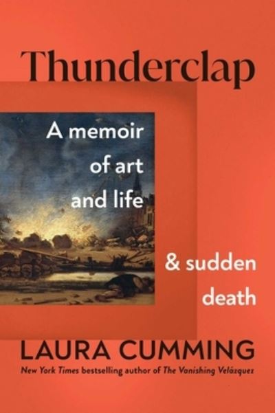 Cover for Laura Cumming · Thunderclap (Book) (2023)