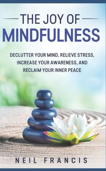 Cover for Neil Francis · The Joy of Mindfulness (Paperback Book) (2018)
