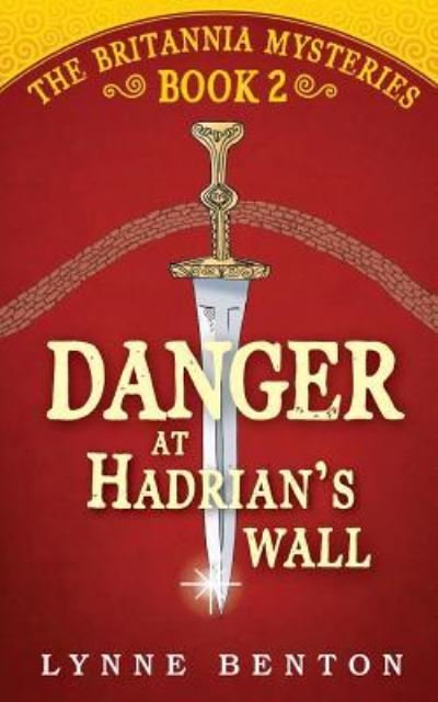 Cover for Lynne Benton · Danger at Hadrian's Wall (Paperback Book) (2018)